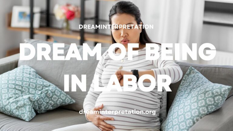 Dream Of Being In Labor (Interpretation & Spiritual Meaning)