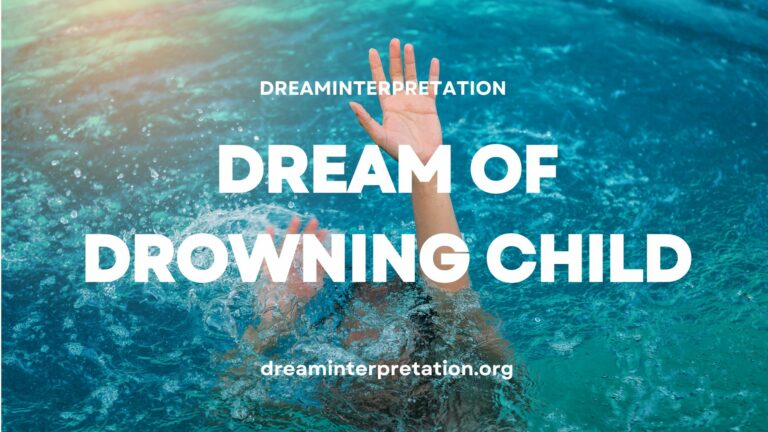 Dream Of Drowning Child? (Interpretation & Spiritual Meaning)