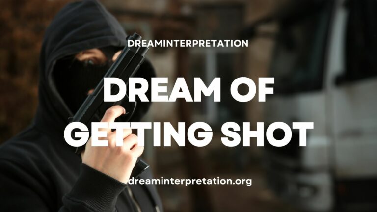 Dream Of Getting Shot (Interpretation & Spiritual Meaning)