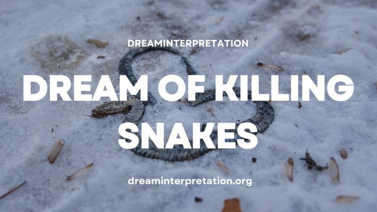 Dream Of Killing Snakes (Interpretation & Spiritual Meaning)