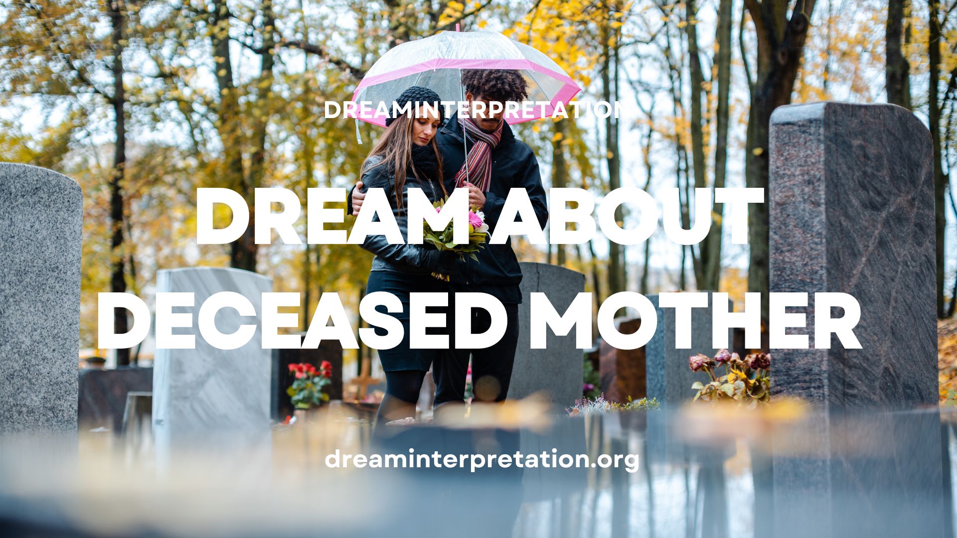 Dream about Deceased Mother (Interpretation & Spiritual Meaning)