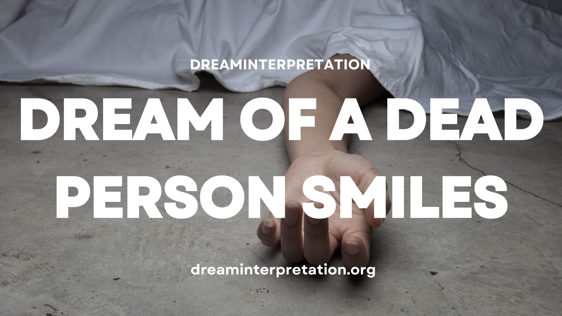 Dream of A Dead Person Smiles (Interpretation & Spiritual Meaning)