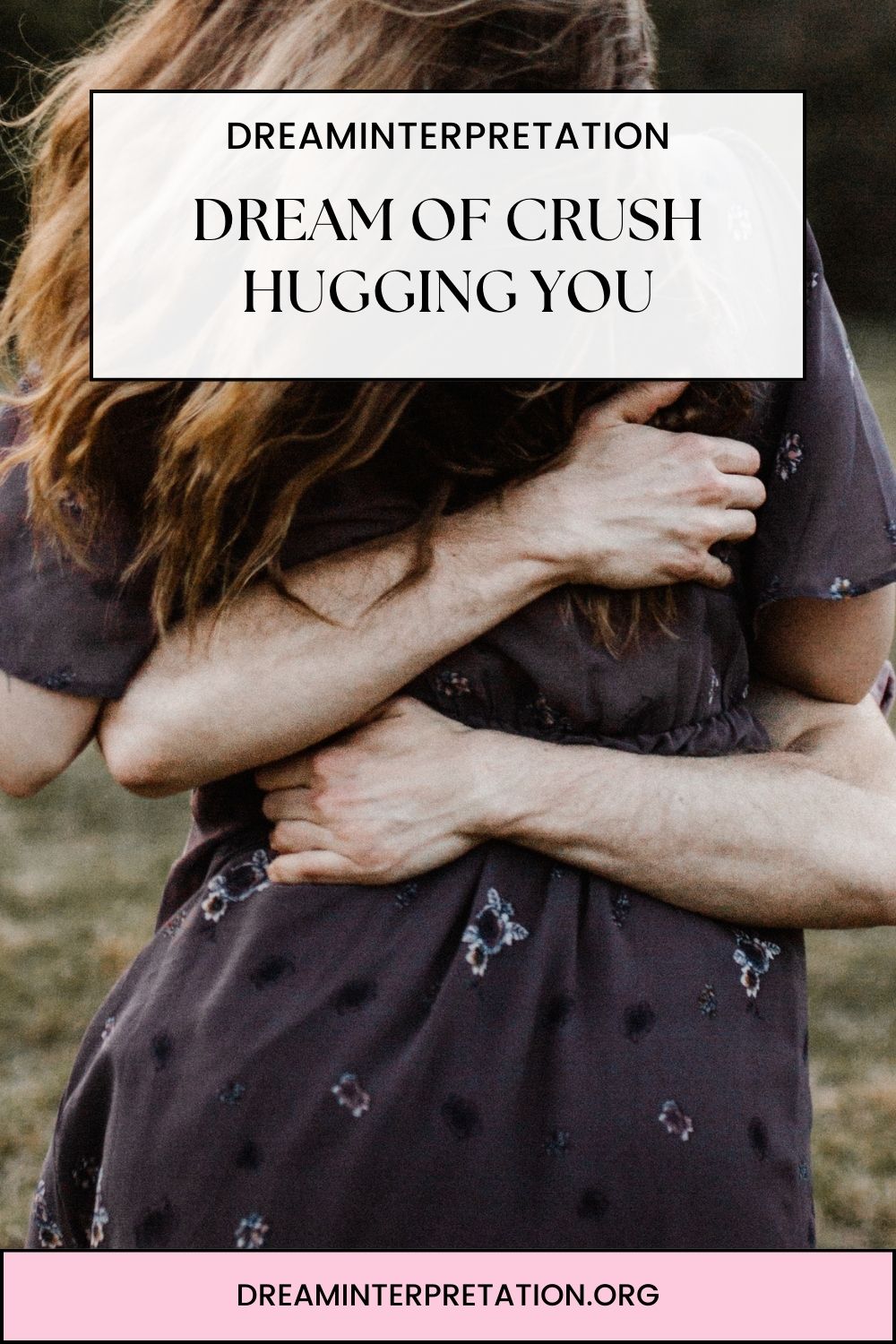 Dream of Crush Hugging You pin 1