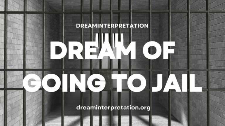 Dream of Going To Jail (Interpretation & Spiritual Meaning)