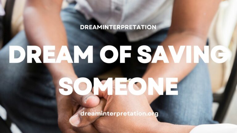 Dream of Saving Someone (Interpretation & Spiritual Meaning)