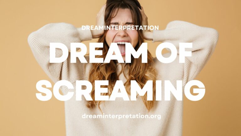 Dream of Screaming (Interpretation & Spiritual Meaning)