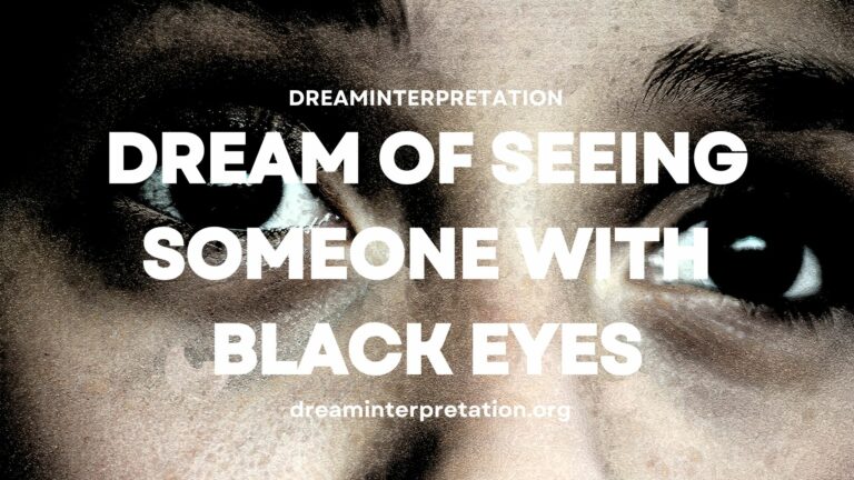Dream of Seeing Someone With Black Eyes (Interpretation & Spiritual Meaning)