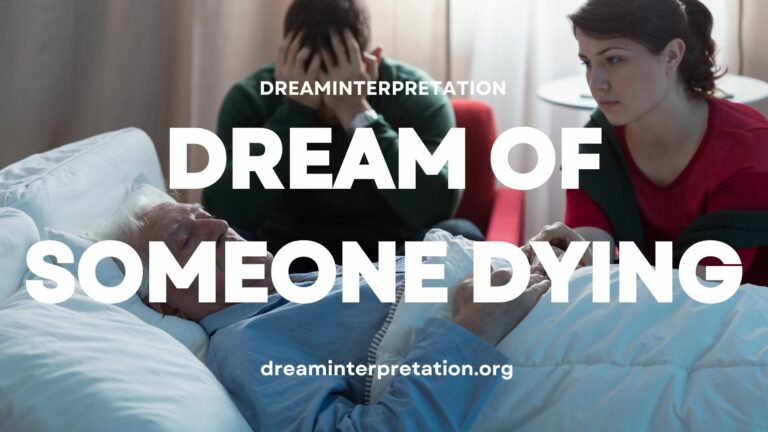 Dream of Someone Dying (Interpretation & Spiritual Meaning)