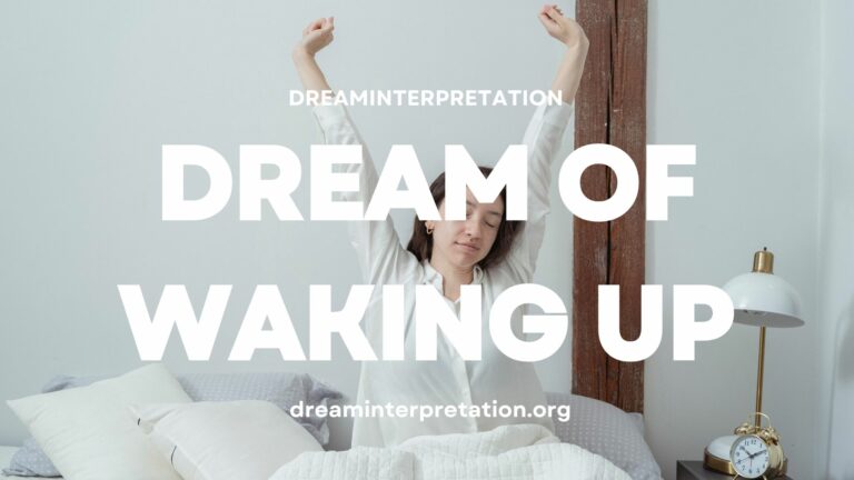 Dream of Waking Up (Interpretation & Spiritual Meaning)