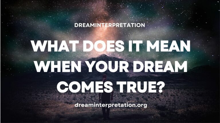 What Does It Mean When Your Dream Comes True? (6 Spiritual Meanings)